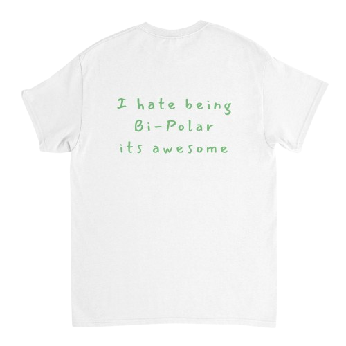 I hate being Bi-Polar its awesome T-Shirt